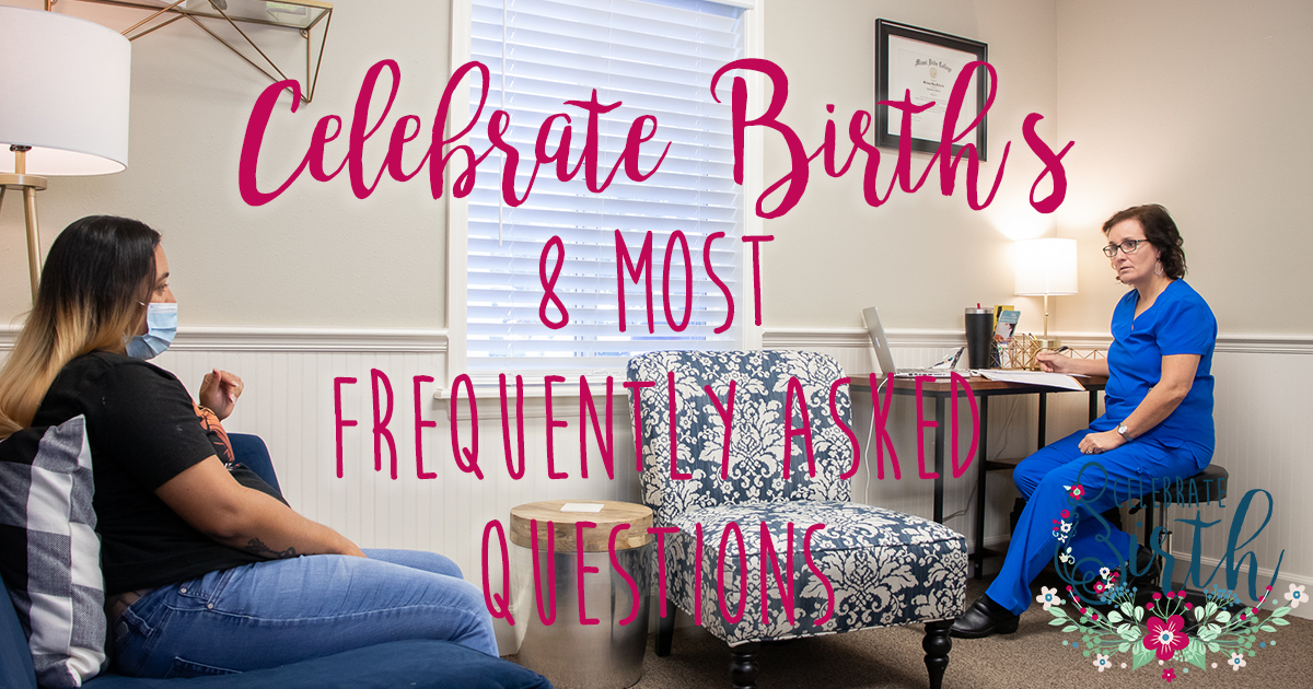 Celebrate Birth S Most Frequently Asked Questions