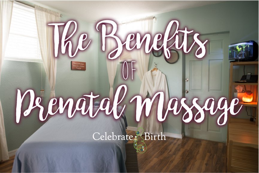Celebrate Birth Benefits of Prenatal Massage