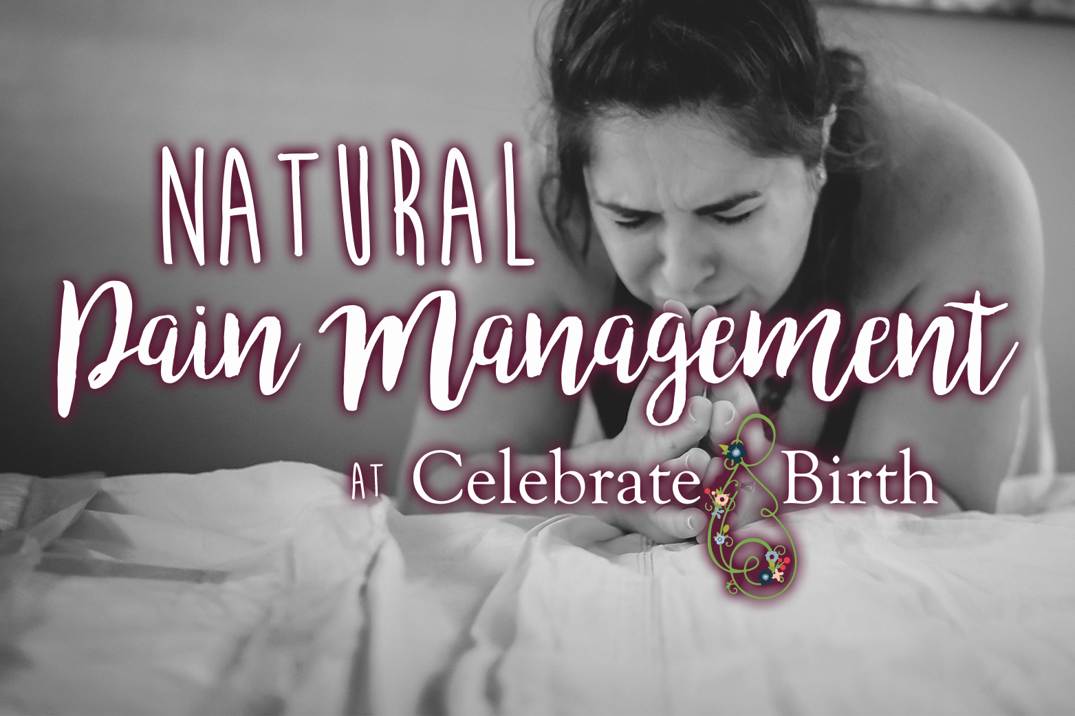 Natural Pain Management at Celebrate Birth Celebrate Birth