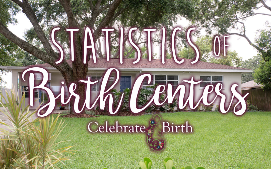 Celebrate Birth Statistics of Birth Centers