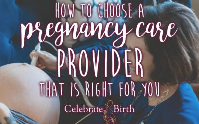 How to Choose a Pregnancy Care Provider That is Right for You