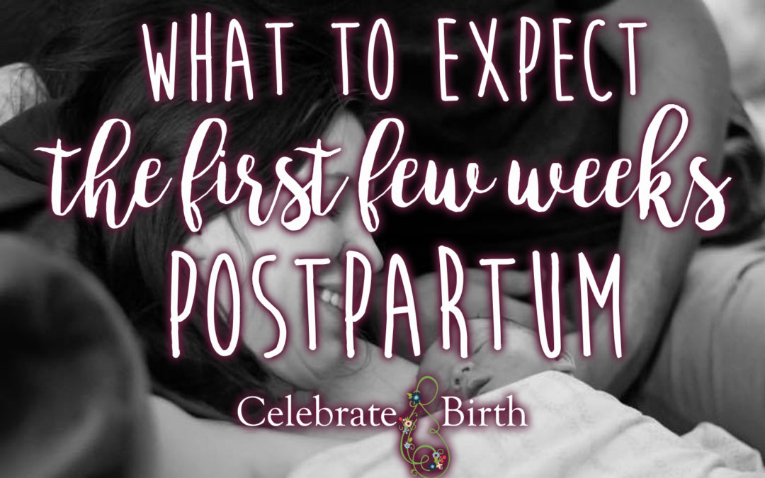 What to Expect The First Few Weeks Postpartum