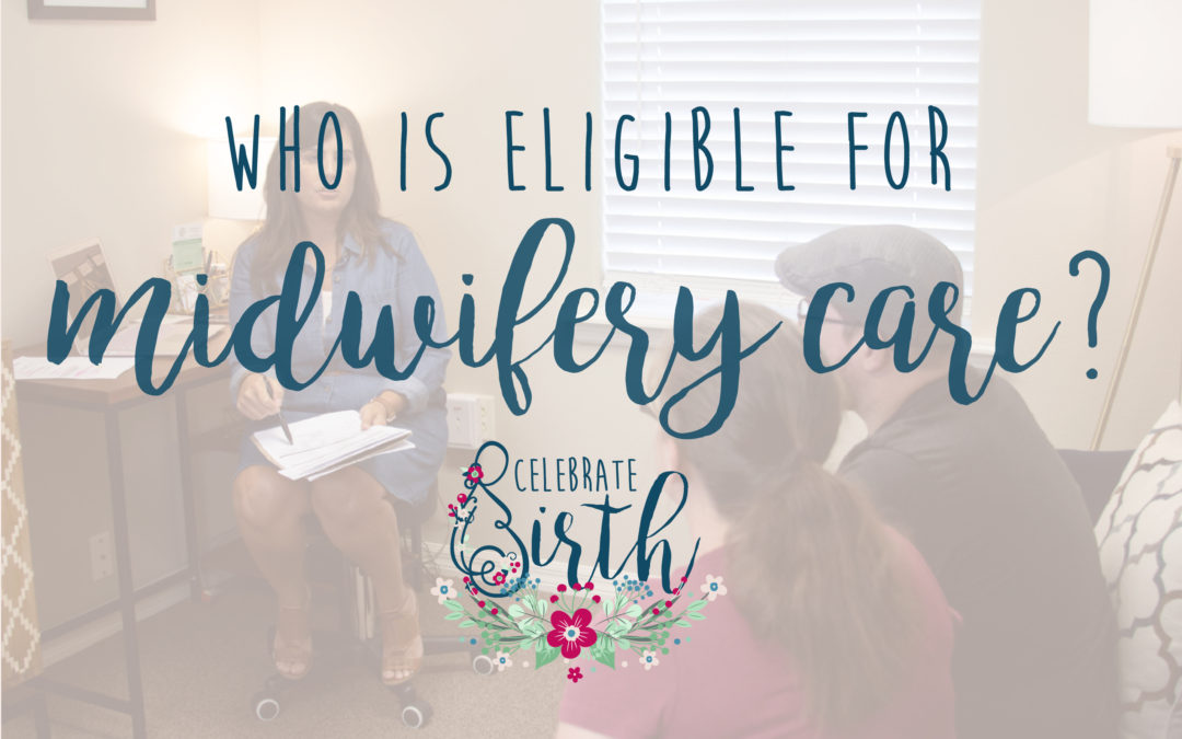 Who is Eligible for Midwifery Care?