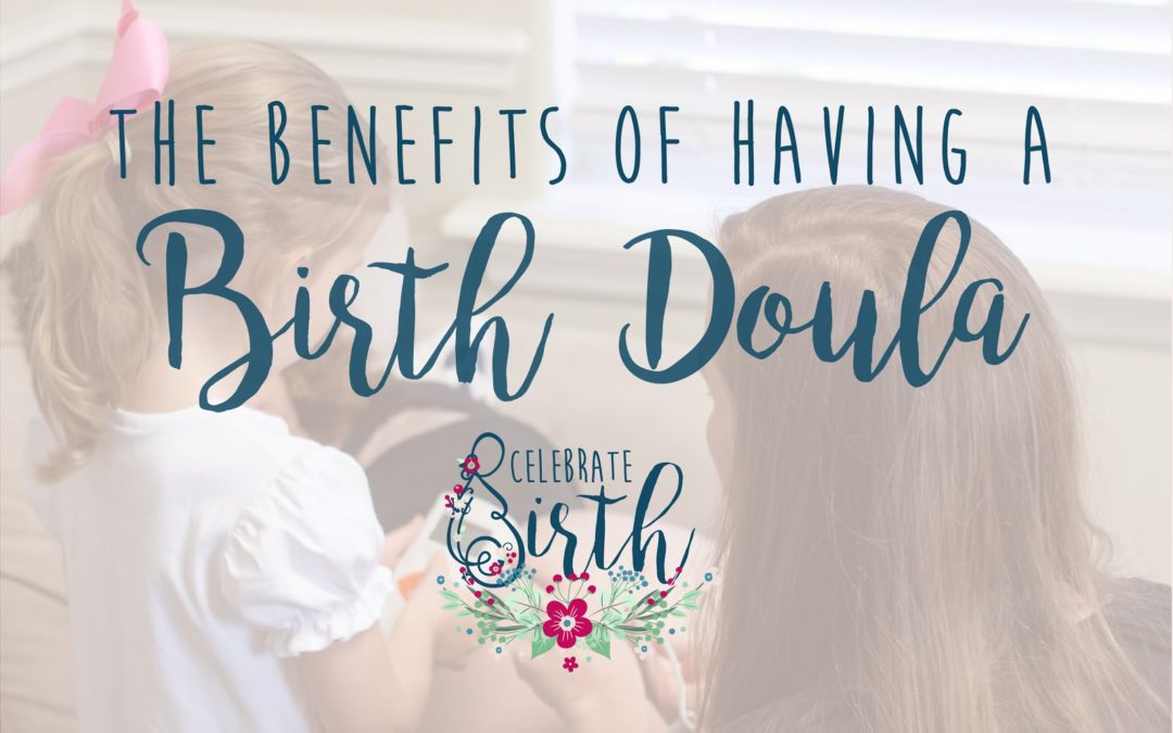 The Benefits of Having a Birth Doula