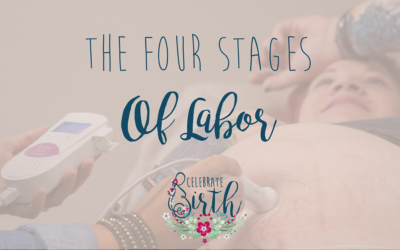 The Four Stages of Labor | Celebrate Birth