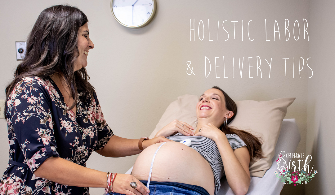 Holistic Tips for an Easier Labor & Delivery