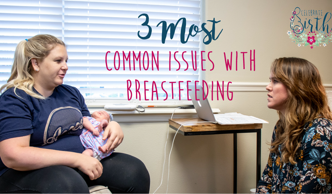 3 Most Common Issues With Breastfeeding